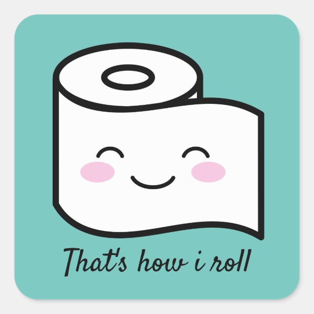 Funny toilet paper meme stickers That's how i roll (Front)