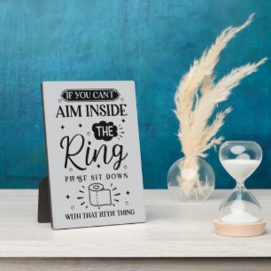 Funny Toilet Quote Sit Down If You Can’t Aim Plaque