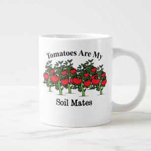 Funny Tomatoes Are My Soil Mates Large Coffee Mug