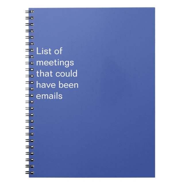 Funny Too Many Meetings Notebook (Front)