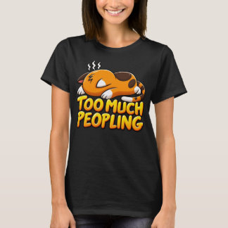 Funny "Too Much Peopling" Exhausted Cat Introvert T-Shirt