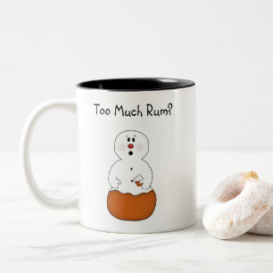 Funny Too Much Rum Snowman Mug
