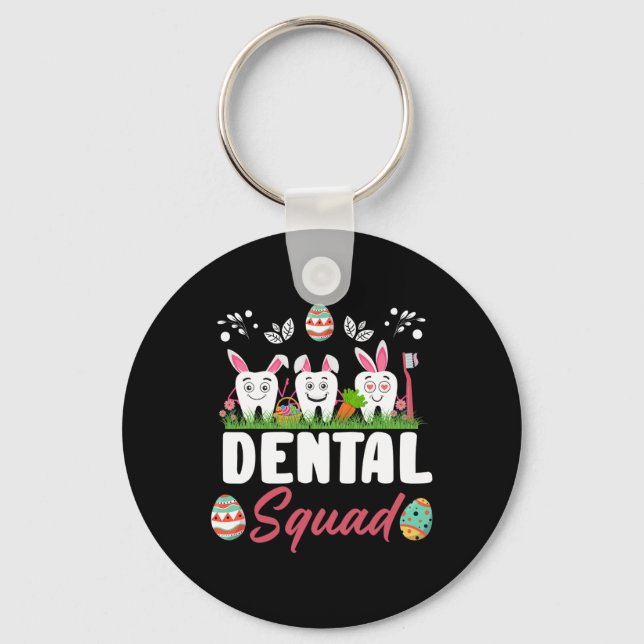 Funny Tooth Dental Squad Dental Istant Easter Day  Key Ring (Front)