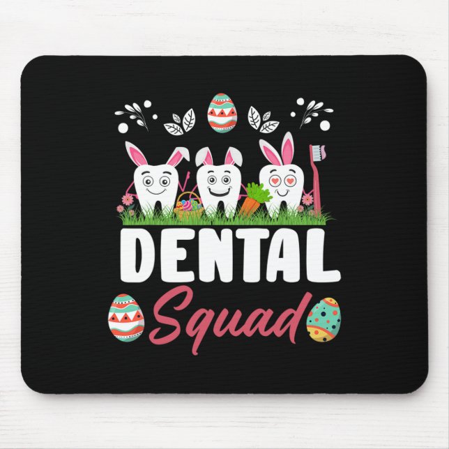 Funny Tooth Dental Squad Dental Istant Easter Day  Mouse Pad (Front)