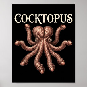 Funny Topus Humourous Men Women Sarcastic Sarcasm Poster