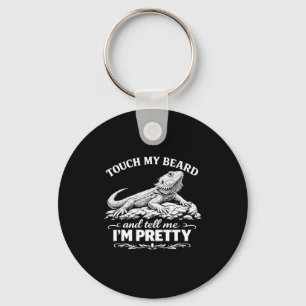 Funny touch my beard cool bearded dragon lizard lo key ring