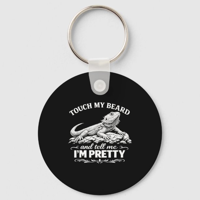 Funny touch my beard cool bearded dragon lizard lo key ring (Front)