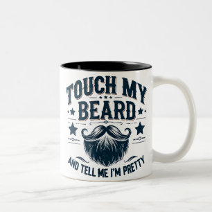 Funny Touch My Beard Two-Tone Coffee Mug