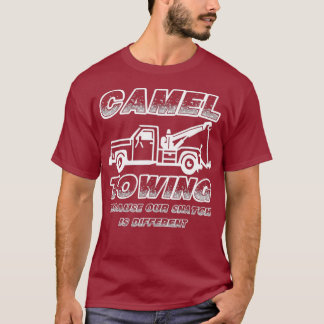 Funny Tow Driver  Camel Towing Tow Truck Gift T-Shirt