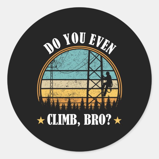 Funny Tower Worker Tower Climbing Technician Tower Classic Round Sticker (Front)
