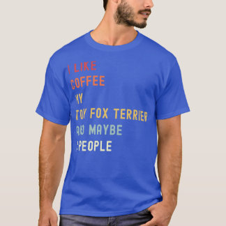 Funny Toy Fo Terrier Retro Dog And Coffee Lover T-Shirt