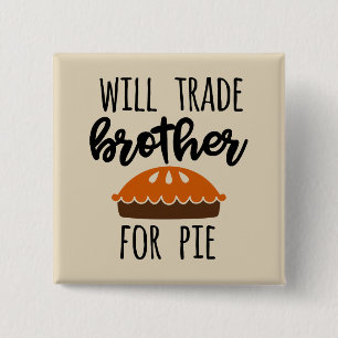 Funny trade Brother Thanksgiving 15 Cm Square Badge