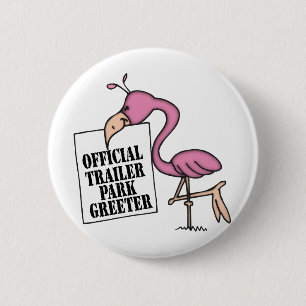 Funny Trailer Park Shirt 6 Cm Round Badge