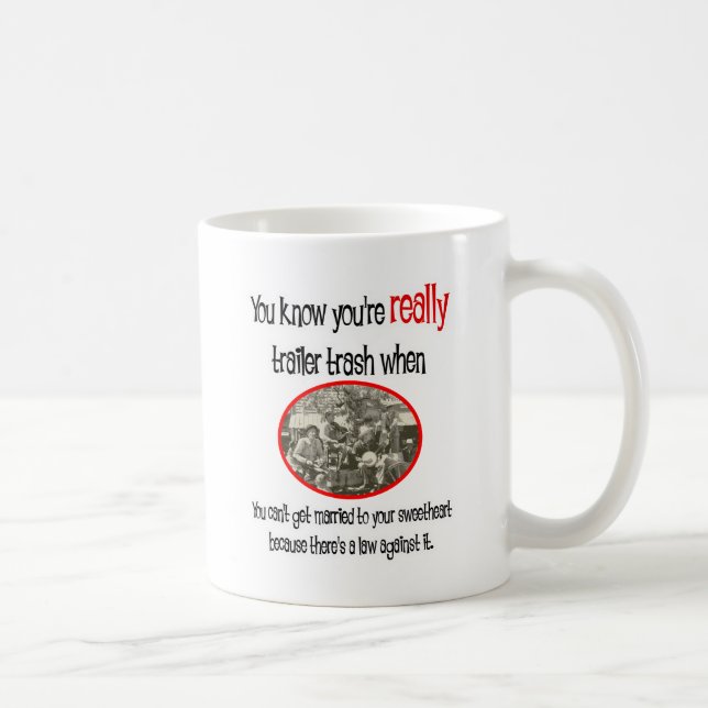 Funny Trailer Park Shirt Coffee Mug (Right)