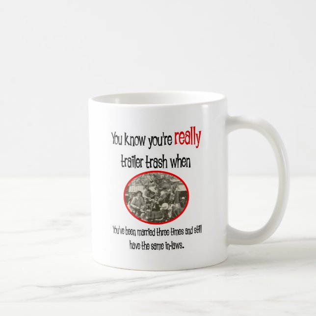 Funny Trailer Park Shirt Coffee Mug (Right)