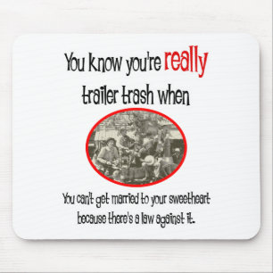 Funny Trailer Park Shirt Mouse Pad