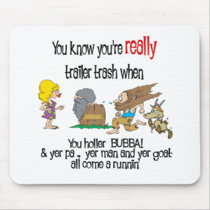 Funny Trailer Park Shirt Mouse Pad