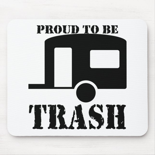 Funny Trailer Park Shirt Mouse Pad (Front)