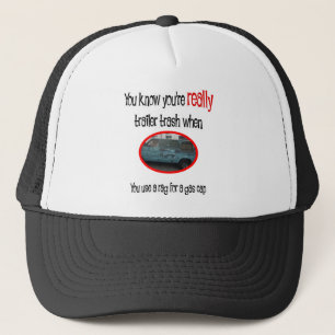 Funny Trailer Park Shirt Trucker Hat