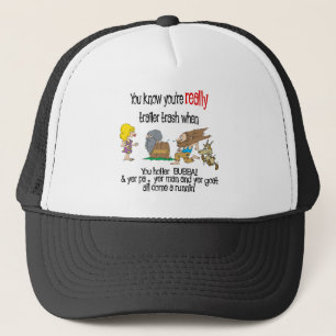 Funny Trailer Park Shirt Trucker Hat