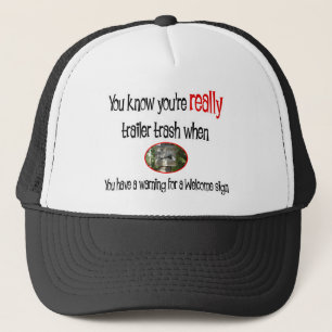 Funny Trailer Park Shirt Trucker Hat