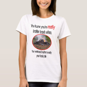 Funny Trailer Park Shirts and Gifts