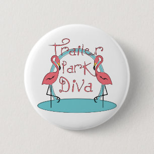 Funny Trailer Park Shirts and Gifts 6 Cm Round Badge