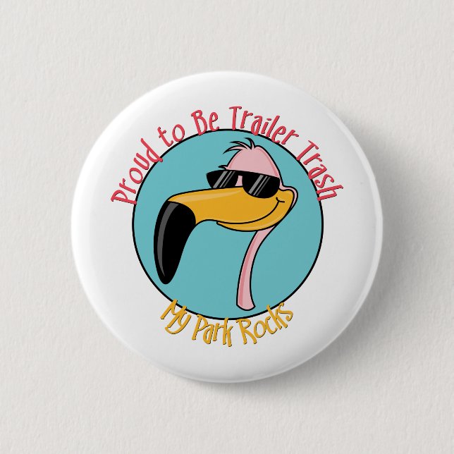 Funny Trailer Park Shirts and Gifts 6 Cm Round Badge (Front)