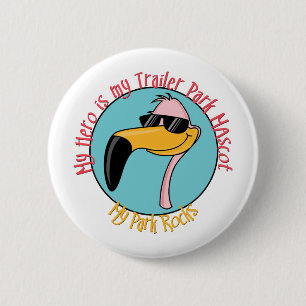Funny Trailer Park Shirts and Gifts 6 Cm Round Badge