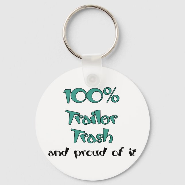 Funny Trailer Park Shirts and Gifts Key Ring (Front)