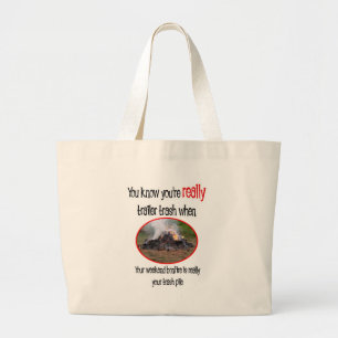 Funny Trailer Park Shirts and Gifts Large Tote Bag
