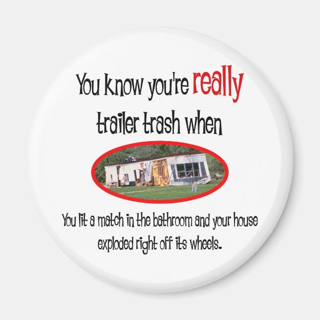 Funny Trailer Park Shirts and Gifts Magnet (Front)