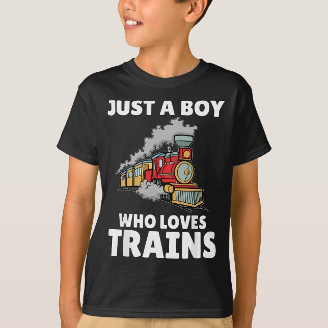 Funny Train  For Boys - Just A Boy Who Loves Train T-Shirt (Front)