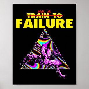 Funny Train To Failure Weightlifting Bodybuilding Poster