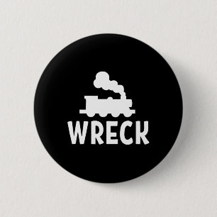 Funny Train Wreck . Sarcastic Joke Tee 6 Cm Round Badge