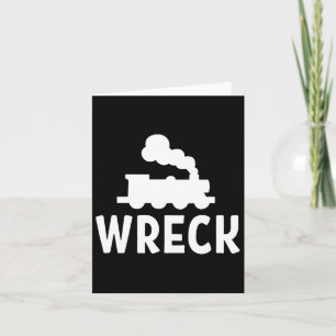 Funny Train Wreck . Sarcastic Joke Tee Card