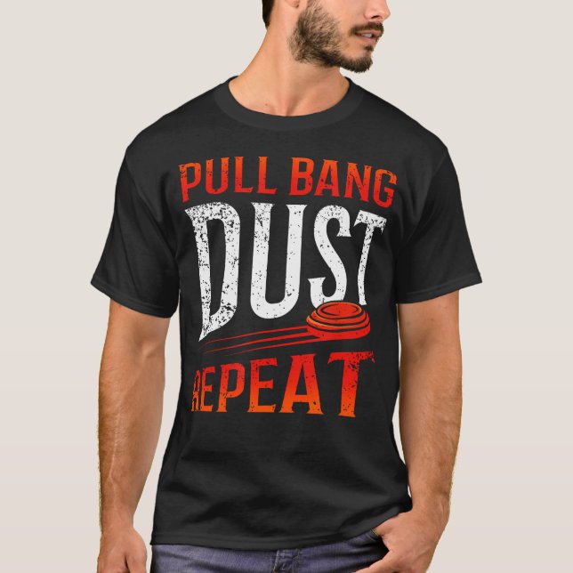 Funny Trap Shooting Pull Bang Dust Repeat T-Shirt (Front)
