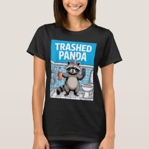 Funny Trashed Panda Raccoon Gets Drunk 1ff512797a7 T-Shirt