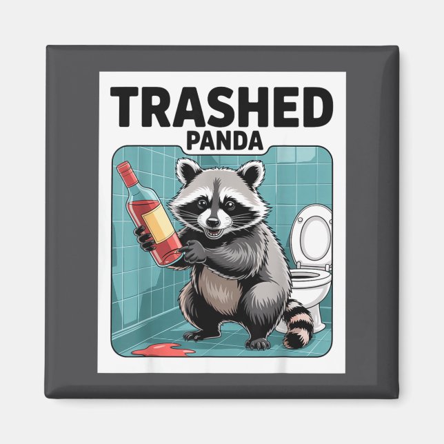 Funny Trashed Panda Raccoon Gets Drunk  Magnet (Front)