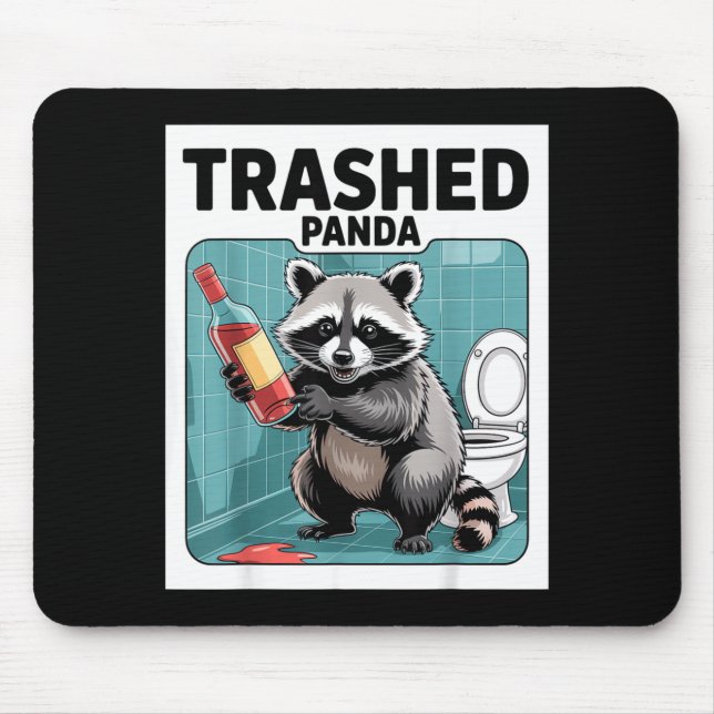 Funny Trashed Panda Raccoon Gets Drunk  Mouse Pad (Front)