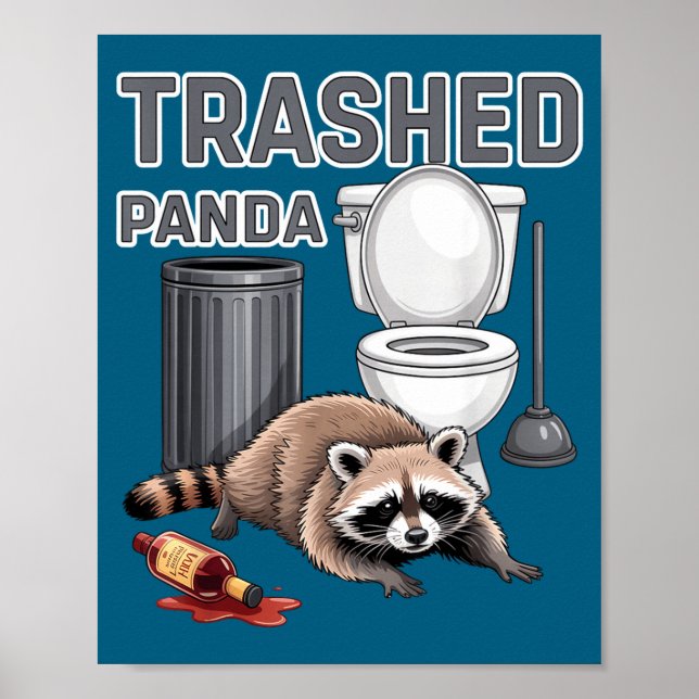 Funny Trashed Panda Raccoon Gets Drunk  Poster (Front)