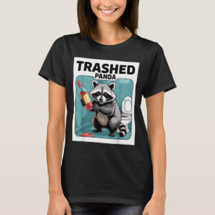 Funny Trashed Panda Raccoon Gets Drunk  T-Shirt