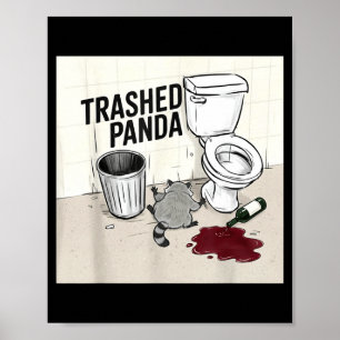 Funny Trashed Panda Racoon Gets Drunk Poster