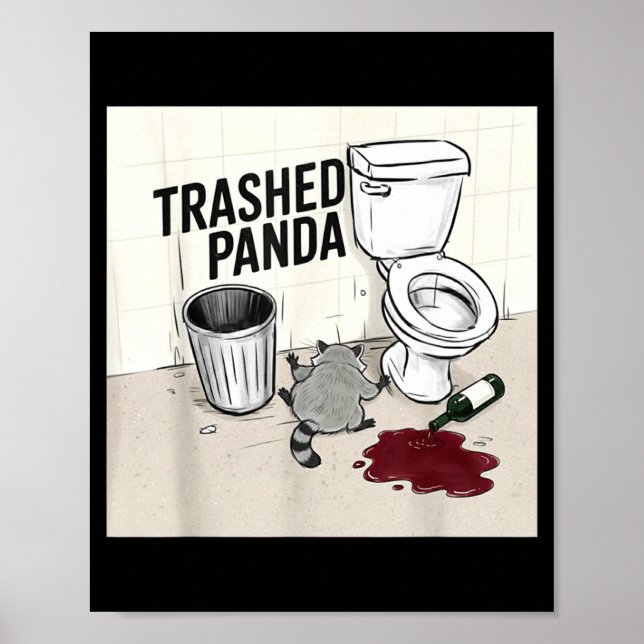 Funny Trashed Panda Racoon Gets Drunk  Poster (Front)
