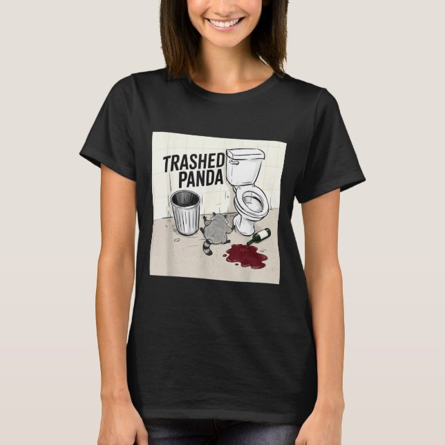 Funny Trashed Panda Racoon Gets Drunk  T-Shirt (Front)