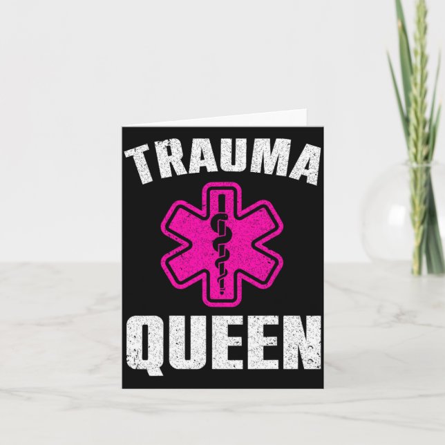 Funny Trauma Queen Art For Paramedic Women Emt Lov Card (Front)