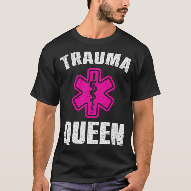Funny Trauma Queen Art For Paramedic Women Emt Lov T-Shirt (Front)