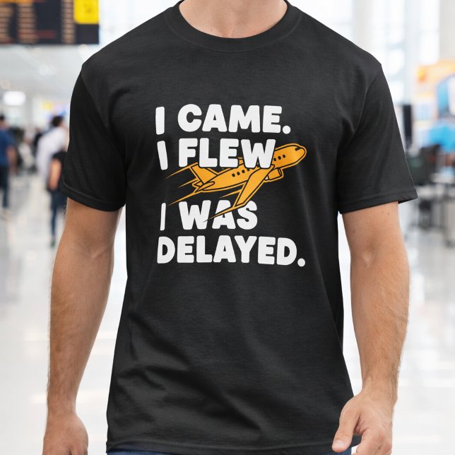 Funny Travel & Flight Delay T-Shirt (Creator Uploaded)