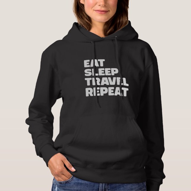 Funny Traveller Eat Sleep Travel Repeat 1 Hoodie (Front)