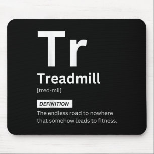 Funny Treadmill Definition Gym Fitness Motivation Mouse Pad
